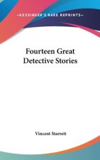 FOURTEEN GREAT DETECTIVE STORIES