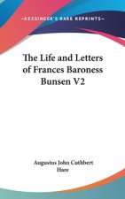 Life and Letters of Frances Baroness Bunsen V2