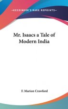 MR. ISAACS A TALE OF MODERN INDIA