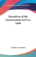 NARRATIVES OF THE INSURRECTIONS 1675 TO