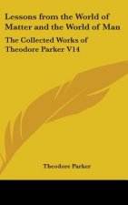 Lessons from the World of Matter and the World of Man