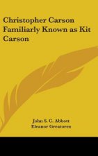 CHRISTOPHER CARSON FAMILIARLY KNOWN AS K