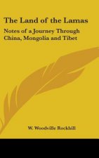 THE LAND OF THE LAMAS: NOTES OF A JOURNE