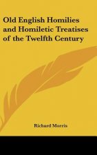 Old English Homilies and Homiletic Treatises of the Twelfth Century