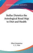 STELLAR DIETETICS THE ASTROLOGICAL ROAD