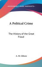 A POLITICAL CRIME: THE HISTORY OF THE GR