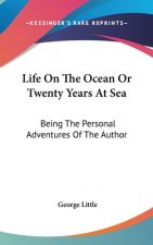 Life On The Ocean Or Twenty Years At Sea