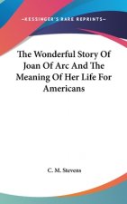 THE WONDERFUL STORY OF JOAN OF ARC AND T