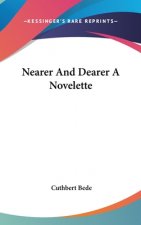 Nearer And Dearer A Novelette