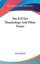 THE EVIL EYE THANATOLOGY AND OTHER ESSAY