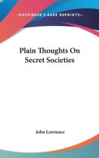 Plain Thoughts On Secret Societies