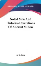 NOTED MEN AND HISTORICAL NARRATIONS OF A