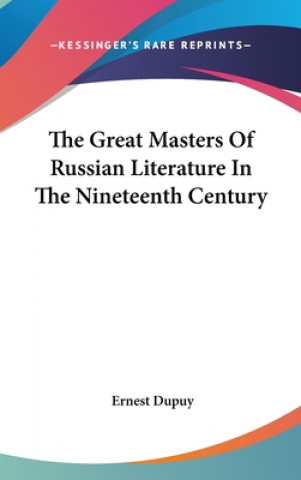 THE GREAT MASTERS OF RUSSIAN LITERATURE