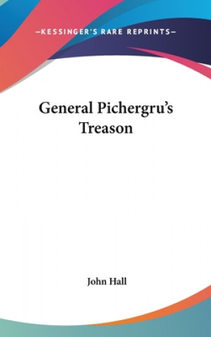 GENERAL PICHERGRU'S TREASON