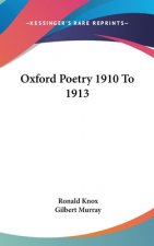 OXFORD POETRY 1910 TO 1913