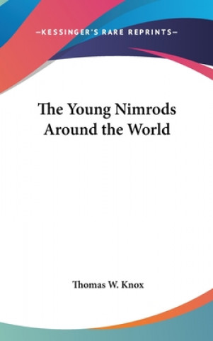THE YOUNG NIMRODS AROUND THE WORLD