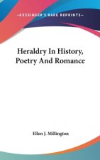 Heraldry In History, Poetry And Romance