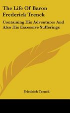 Life Of Baron Frederick Trenck