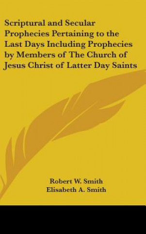 SCRIPTURAL AND SECULAR PROPHECIES PERTAI