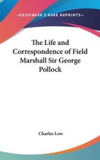 Life And Correspondence Of Field Marshall Sir George Pollock