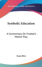 SYMBOLIC EDUCATION: A COMMENTARY ON FROE