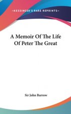 Memoir Of The Life Of Peter The Great