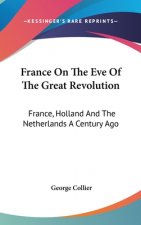 France On The Eve Of The Great Revolution