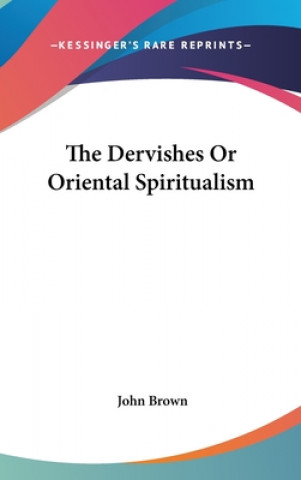 Dervishes Or Oriental Spiritualism