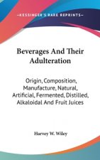 BEVERAGES AND THEIR ADULTERATION: ORIGIN