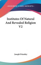 Institutes Of Natural And Revealed Religion V2