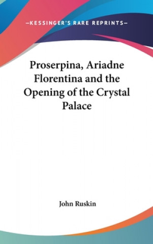 Proserpina, Ariadne Florentina And The Opening Of The Crystal Palace
