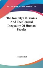 THE INSANITY OF GENIUS AND THE GENERAL I