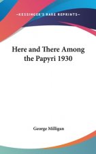 HERE AND THERE AMONG THE PAPYRI 1930