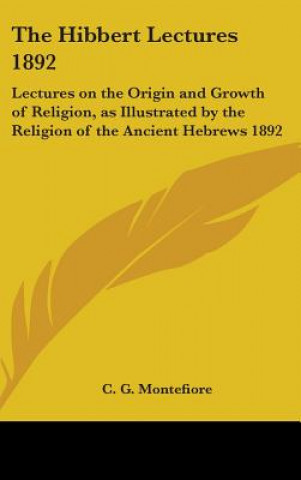 Hibbert Lectures 1892
