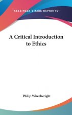 A CRITICAL INTRODUCTION TO ETHICS