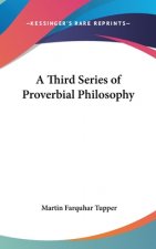 A Third Series of Proverbial Philosophy