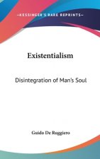 EXISTENTIALISM: DISINTEGRATION OF MAN'S