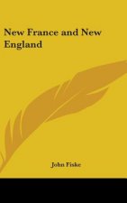 NEW FRANCE AND NEW ENGLAND