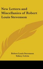 NEW LETTERS AND MISCELLANIES OF ROBERT L
