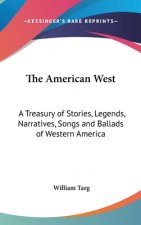 THE AMERICAN WEST: A TREASURY OF STORIES