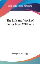 THE LIFE AND WORK OF JAMES LEON WILLIAMS