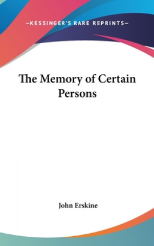 THE MEMORY OF CERTAIN PERSONS