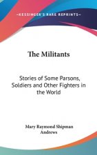 THE MILITANTS: STORIES OF SOME PARSONS,