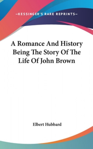 A ROMANCE AND HISTORY BEING THE STORY OF