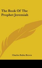 THE BOOK OF THE PROPHET JEREMIAH