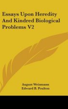 ESSAYS UPON HEREDITY AND KINDRED BIOLOGI