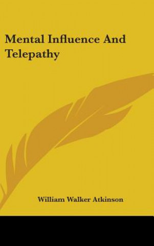 MENTAL INFLUENCE AND TELEPATHY