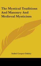 THE MYSTICAL TRADITIONS AND MASONRY AND