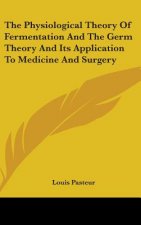 THE PHYSIOLOGICAL THEORY OF FERMENTATION