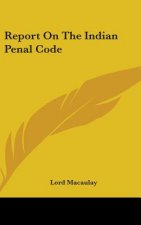 REPORT ON THE INDIAN PENAL CODE
